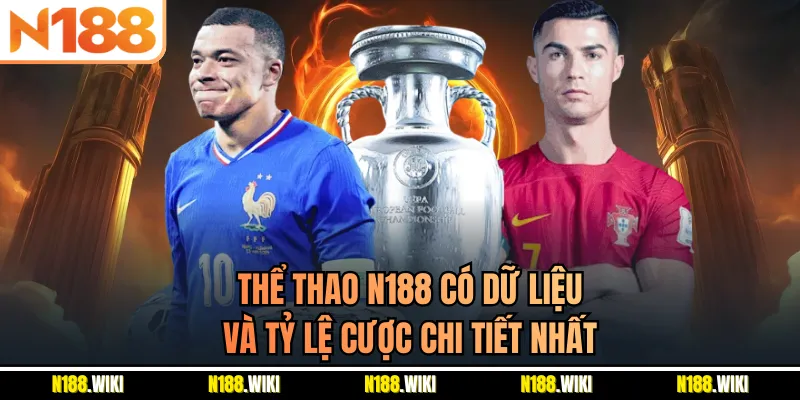 Thể thao N188 có dữ liệu và tỷ lệ cược chi tiết nhất